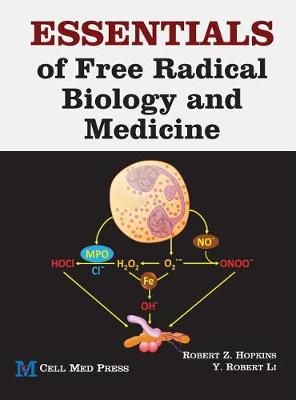 Essentials of Free Radical Biology and Medicine By Hopkins, Robert Z.