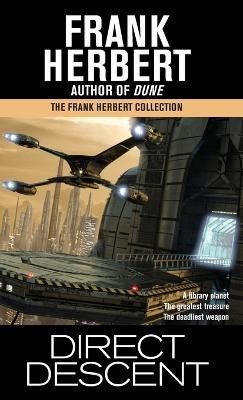 Direct Descent By Frank Herbert 9781680574425 (Hardback)