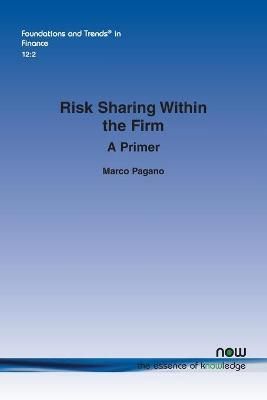 Risk Sharing within the Firm By Marco Pagano 9781680837407 (Paperback)