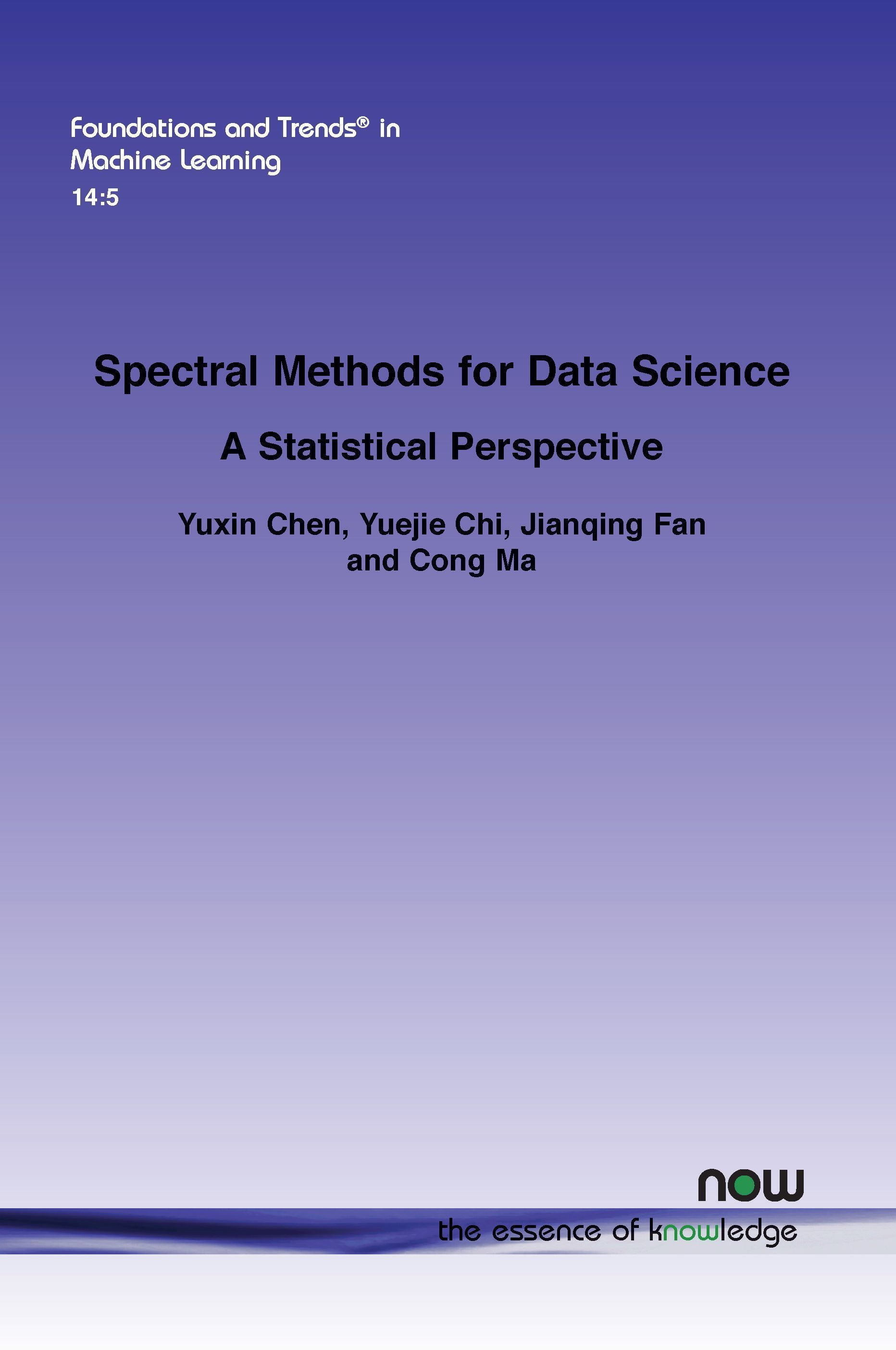 Spectral Methods for Data Science By Yuxin Chen 9781680838961