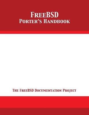 FreeBSD Porter's Handbook By The Freebsd Documentation Project