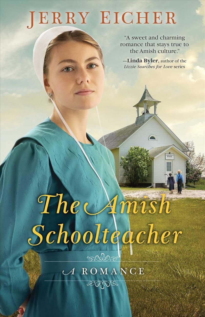 The Amish Schoolteacher By Jerry Eicher 9781680995978 (Paperback)