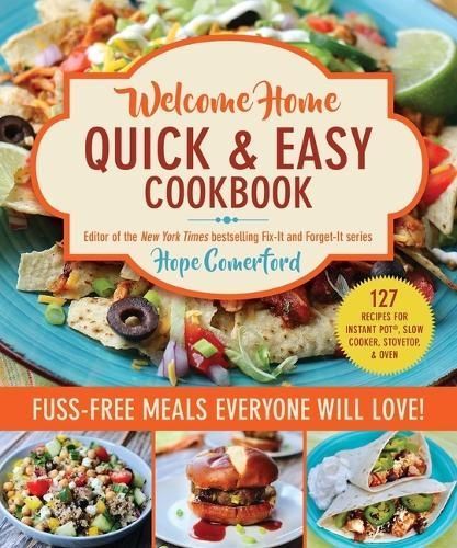 Welcome Home Quick & Easy Cookbook 9781680999204 (Paperback)