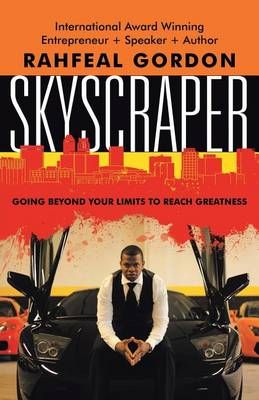 Skyscraper By Rahfeal Gordon (author), Lauren Thomas (editor)