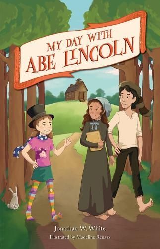 My Day With Abe Lincoln By Jonathan White 9781681065069 (Paperback)