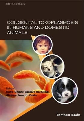 Congenital Toxoplasmosis in Humans and Domestic Animals 9781681086446