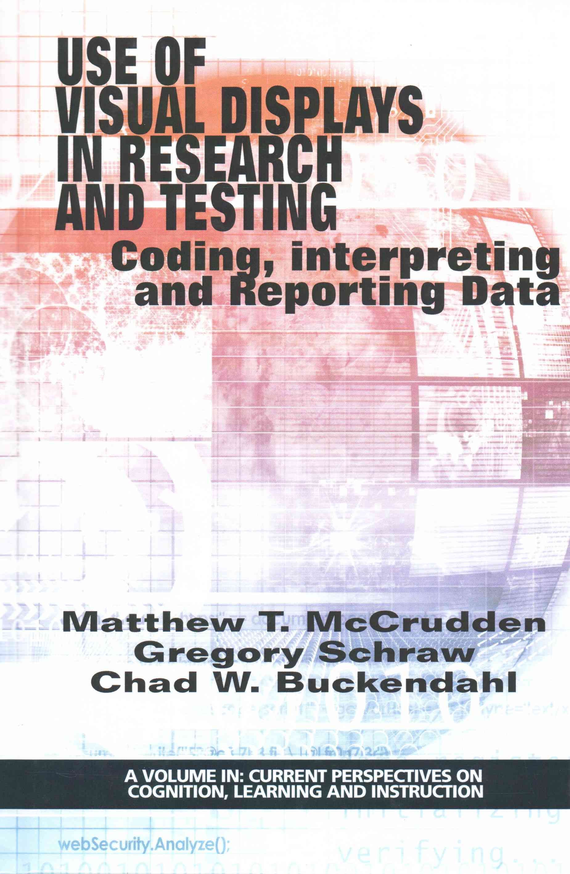 Use of Visual Displays in Research and Testing By Matthew McCrudden