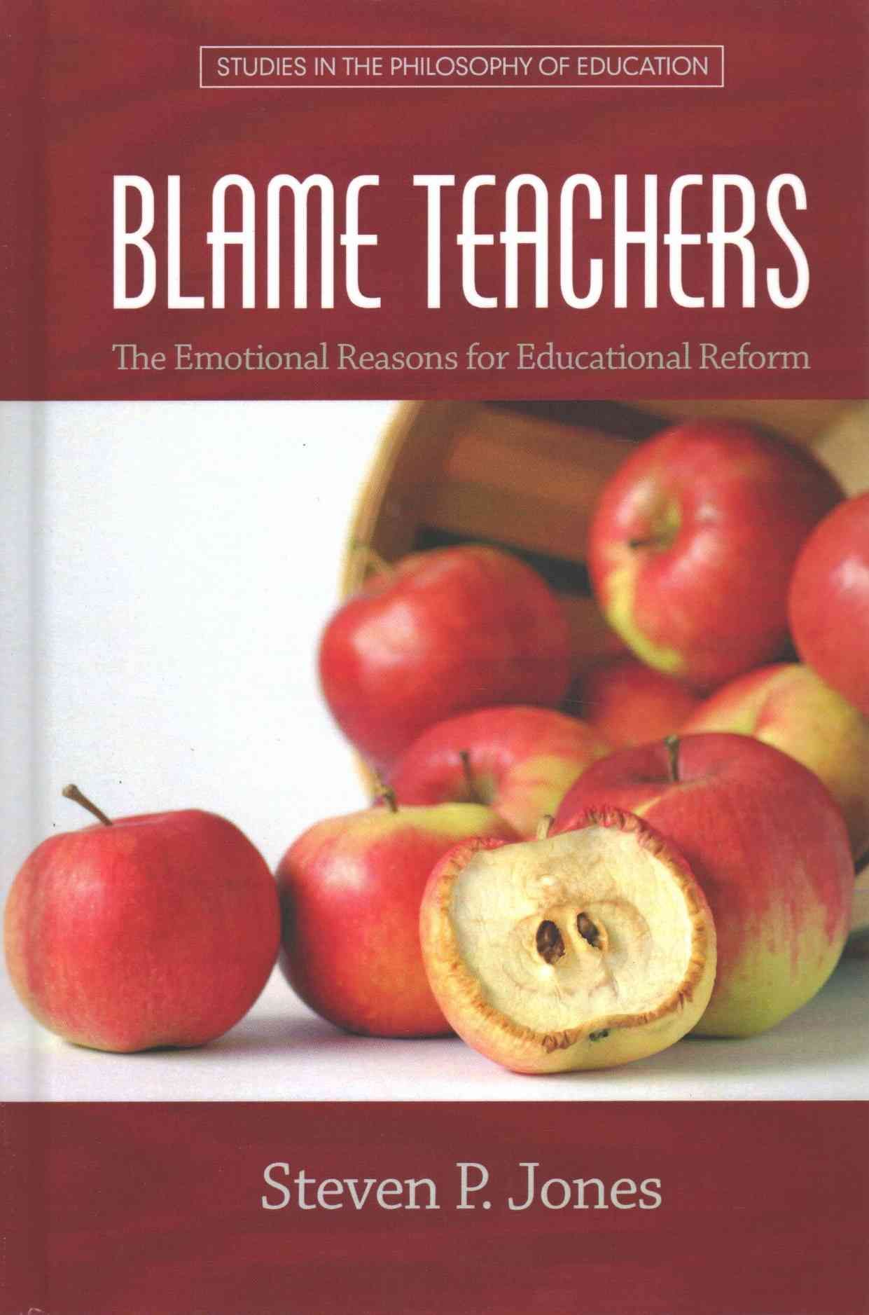 Blame Teachers By Steven P. Jones 9781681232195 (Hardback)