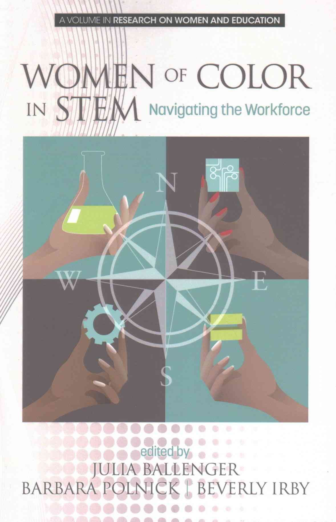 Women of Color in STEM: Navigating the Workforce By Ballenger, Julia