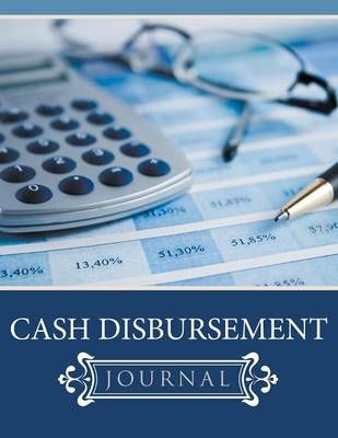 Cash Disbursement Journal By Publishing LLC, Speedy 9781681272634