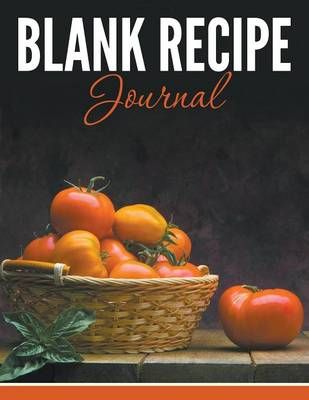 Blank Recipe Journal By Speedy Publishing LLC 9781681273044