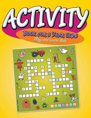 Activity Book For 3 Year Olds By Speedy Publishing LLC 9781681277431