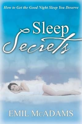 Sleep Secrets By Emil McAdams 9781681279602 (Paperback)