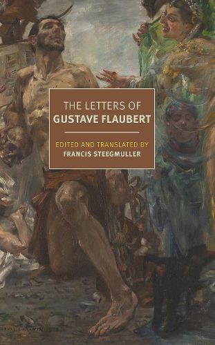 The Letters of Gustave Flaubert 9781681377162 (Paperback)