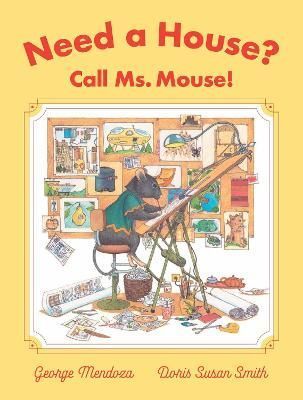 Need a House? Call Ms Mouse! 9781681377360 (Hardback)