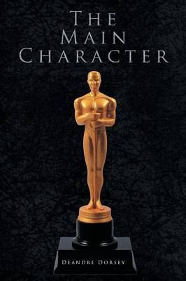 The Main Character By Deandre Dorsey 9781681398495 (Paperback)