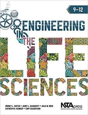 Engineering in the Life Sciences, 9-12 9781681404776 (Paperback)