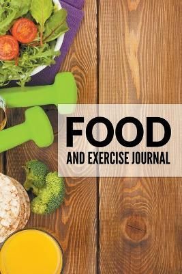 Food And Exercise Journal By Speedy Publishing LLC 9781681450414
