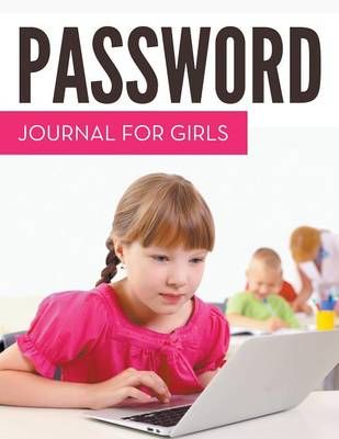 Password Journal For Girls By Speedy Publishing LLC 9781681452982