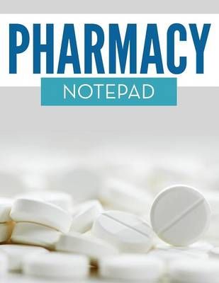 Pharmacy Notepad By Speedy Publishing LLC 9781681455396 (Paperback)