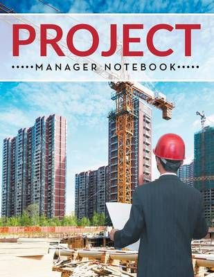 Project Manager Notebook By Publishing LLC, Speedy 9781681455815