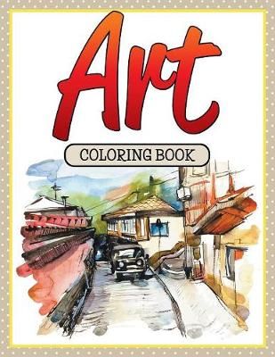 Art Coloring Book By Speedy Publishing LLC 9781681459905 (Paperback)