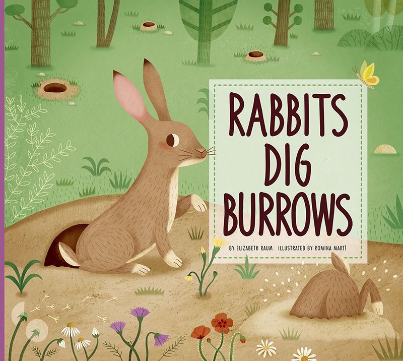 Rabbits Dig Burrows By Elizabeth Raum 9781681521541 (Paperback)