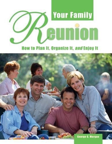 Your Family Reunion By George G. Morgan 9781681620152 (Hardback)