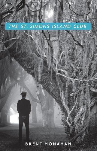 The St. Simons Island Club By Brent Monahan 9781681620374 (Paperback)