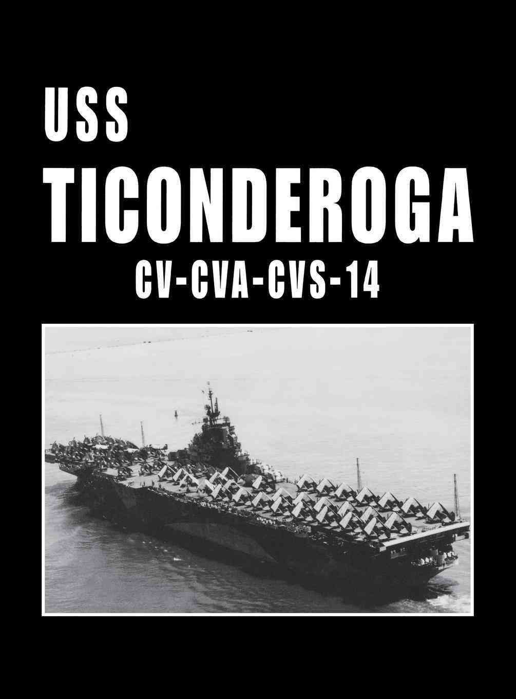 USS Ticonderoga - CV CVA CVS 14 9781681624358 (Paperback)