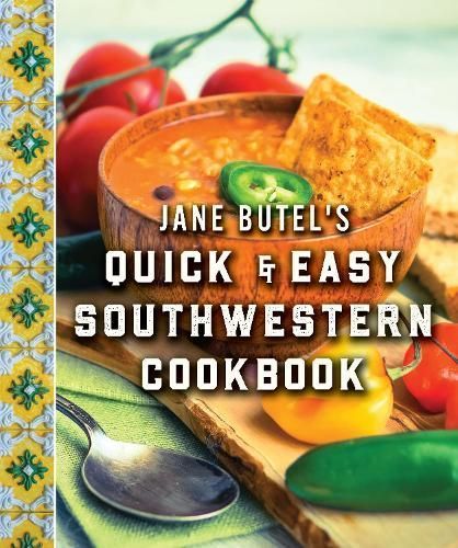 Jane Butel's Quick & Easy Southwestern Cookbook By Jane Butel