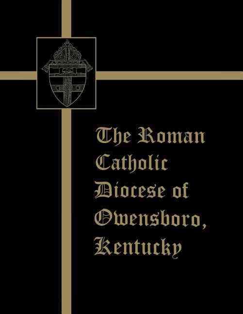 The Roman Catholic Diocese of Owensboro, Kentucky 9781681625799
