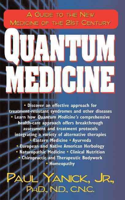 Quantum Medicine By Paul Yanick Jr. 9781681626499 (Hardback)