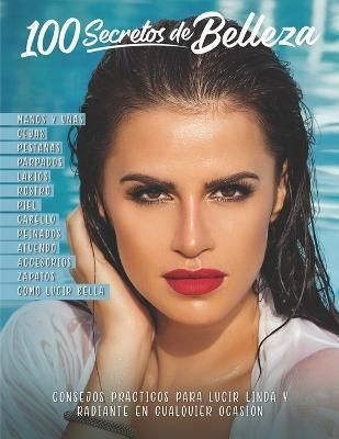 100 Secretos de Belleza By Veronica Cruz 9781681656496 (Paperback)