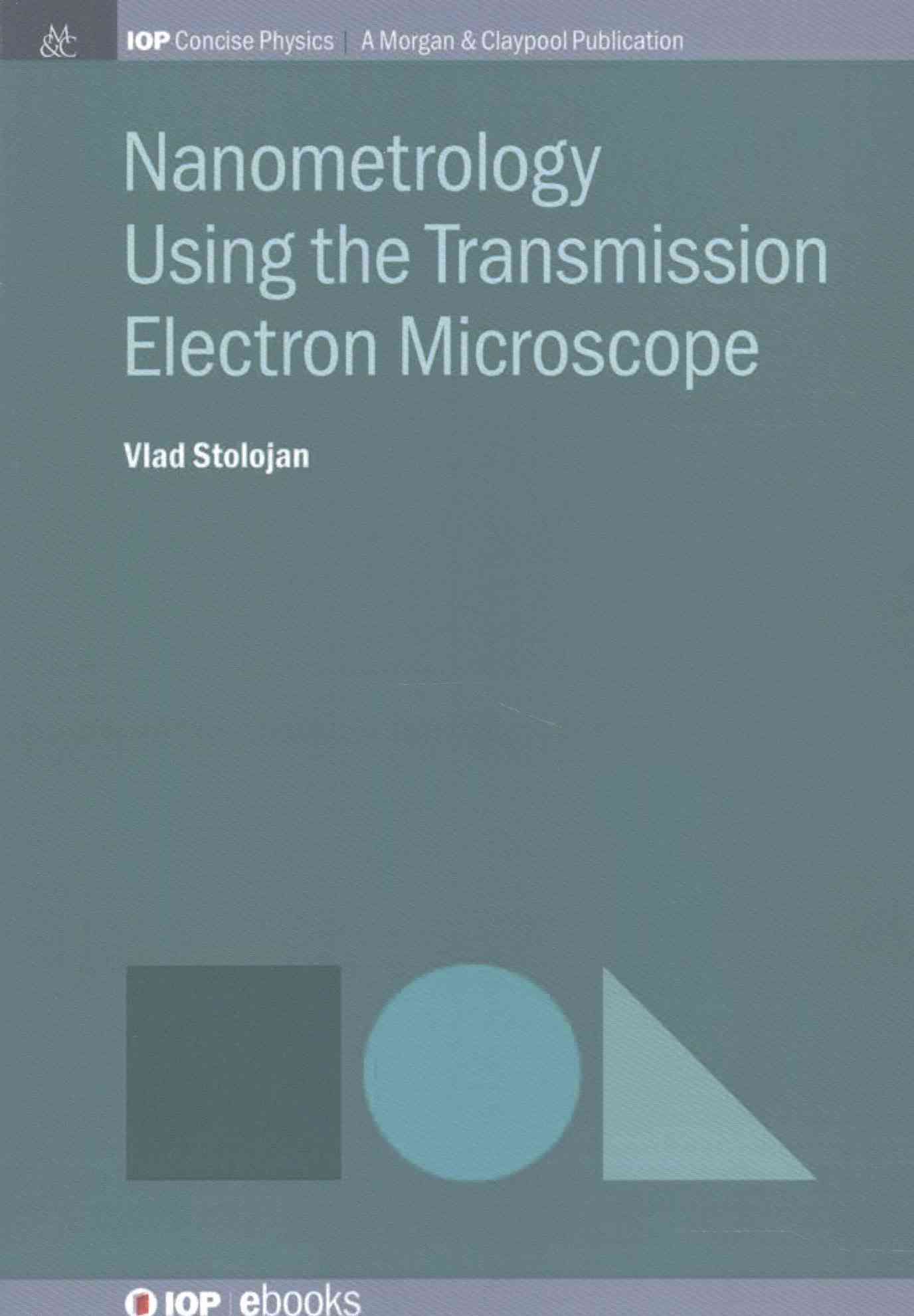 Nanometrology Using Transmission Electron Microscopy By Vlad Stolojan