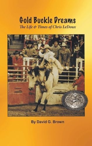 Gold Buckle Dreams By David G Brown 9781681793368 (Hardback)