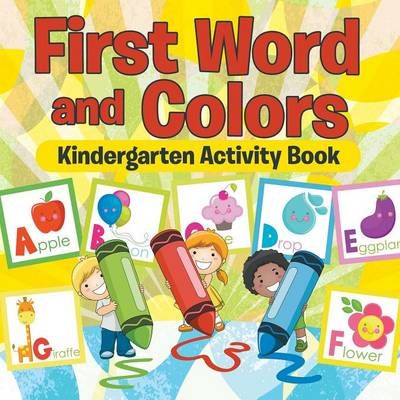 First Words and Colors Kindergarten Activity Book 9781681855905