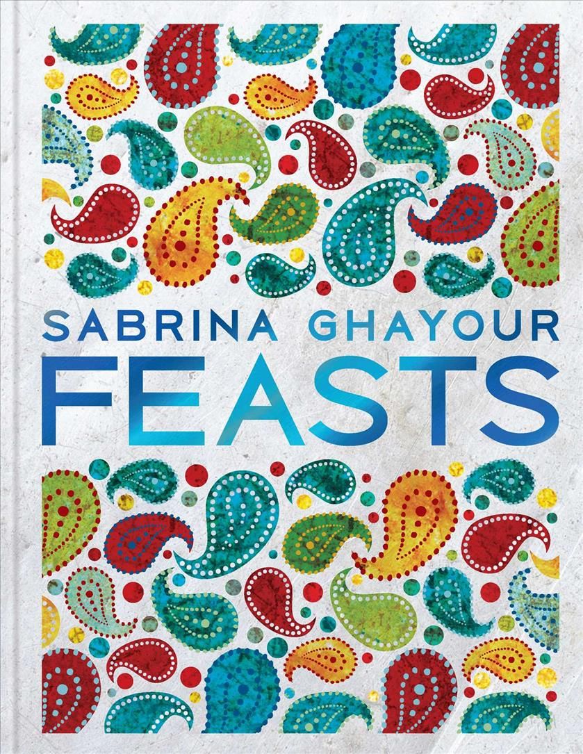 Feasts By Sabrina Ghayour 9781681883748 (Hardback)