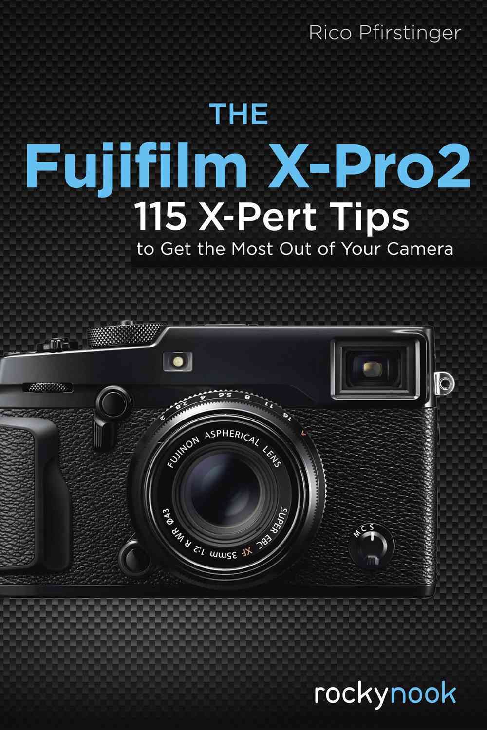 The Fujifilm X-Pro2 By Rico Pfirstinger 9781681981505 (Paperback)