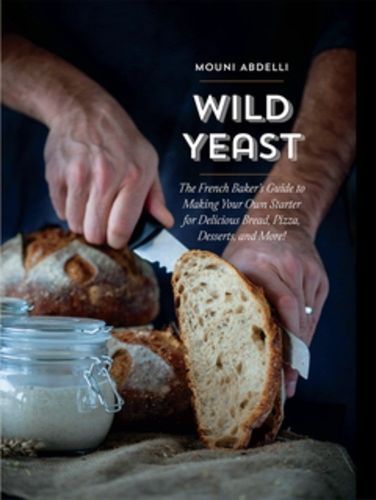 Wild Yeast By Mouni Abdelli 9781681986999 (Hardback)