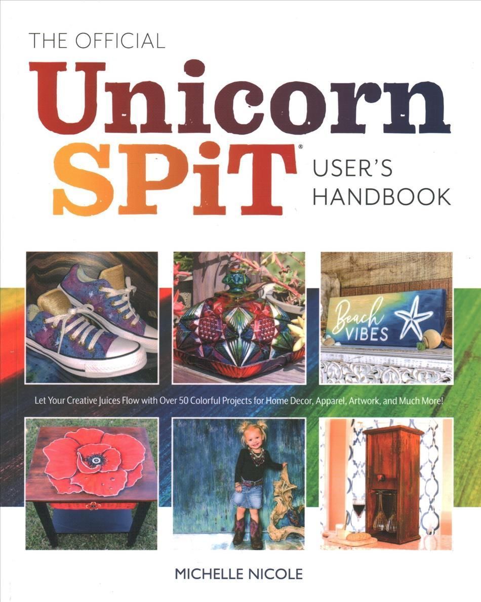 The Official Unicorn SPiT User's Handbook By Michelle Nicole