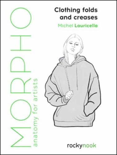 Morpho Clothing Folds and Creases By Michel Lauricella 9781681988474