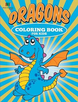 Dragons Coloring Book for Kids By Avon Coloring Books 9781682122778