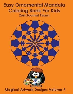 Easy Ornamental Mandala Coloring Book For Kids By Team Zen, Journal