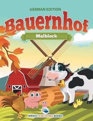 Malblock Bauernhof (German Edition) By Speedy Publishing LLC