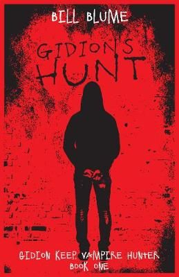 Gidion's Hunt By Bill Blume 9781682300176 (Paperback)