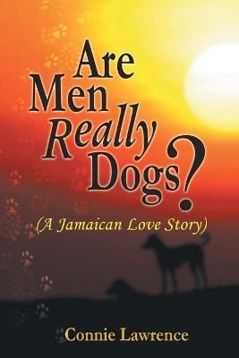 Are Men Really Dogs? By Lawrence 9781682353653 (Paperback)