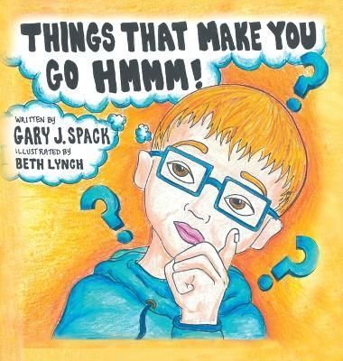 Things That Make You Go Hmmm! By Gary J Spack 9781682358023 (Hardback)