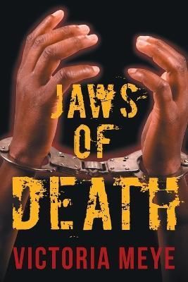 Jaws of Death By Victoria Meye 9781682358382 (Paperback)