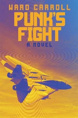 Punk's Fight By Ward Carroll 9781682477861 (Paperback)